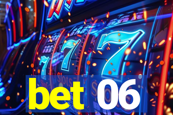 bet 06